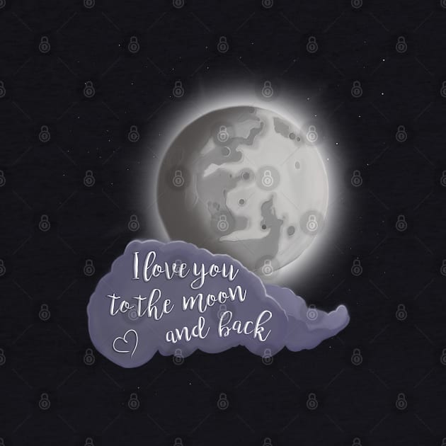 I love you to the moon and back by ArtisanGriffinKane